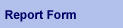 Report Form